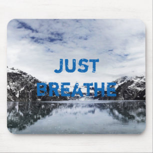 "Just Breathe.” Inpirational Quote Mouse Mat