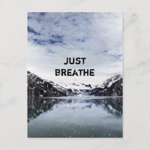 "Just Breathe.”  Inpirational Quote Postcard
