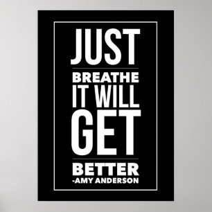Just BREATHE it will get better  Poster