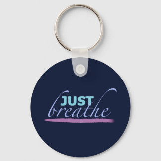 Just Breathe Key Ring