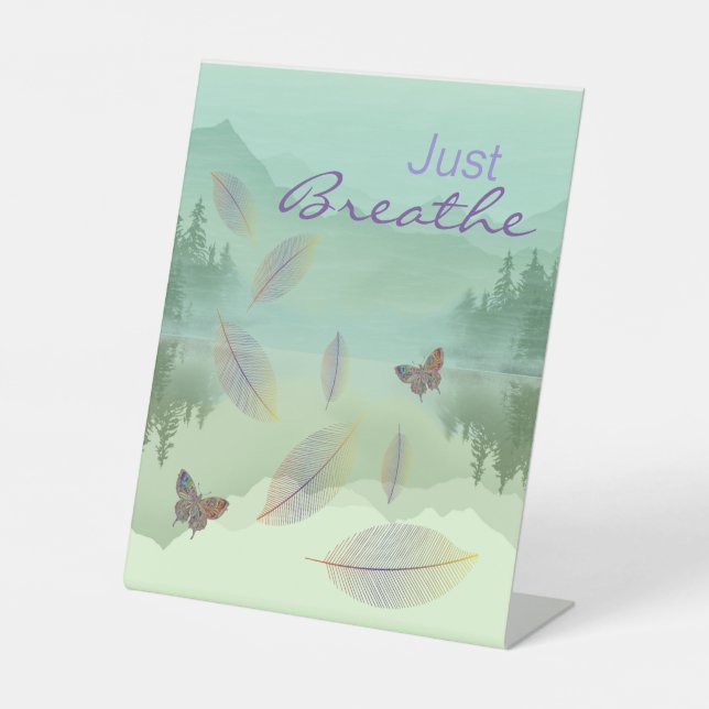 Just Breathe Leaves Butterfly Green Mountain Pedestal Sign (Front)