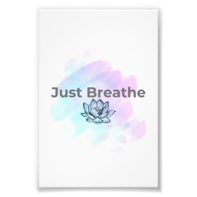 Just Breathe 🌿 Photo Print (Front)
