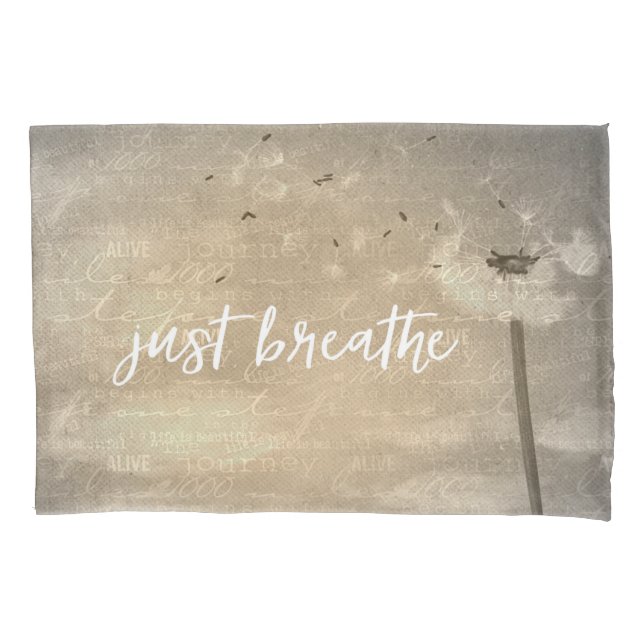 Just Breathe   Pillowcase (Front)