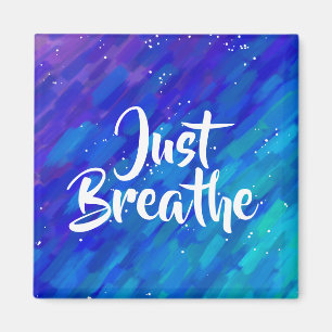 Just breathe positive quote abstract magnet