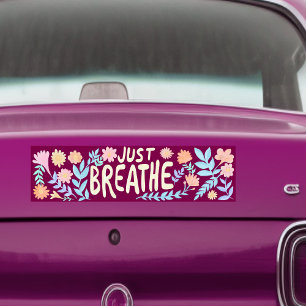 JUST BREATHE Pretty Floral Botanical  Bumper Sticker