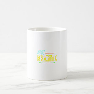 Just Breathe – Relaxing & Mindful Design Coffee Mug