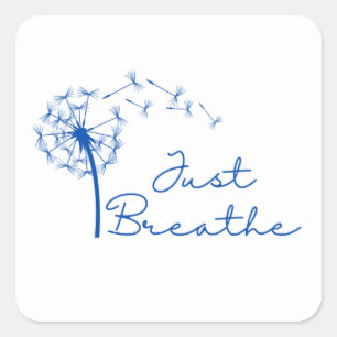 Just Breathe Stick with Dandelion Square Sticker
