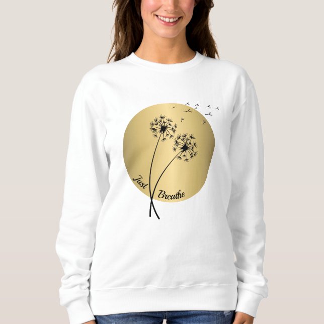 Just Breathe Sweatshirt (Front)