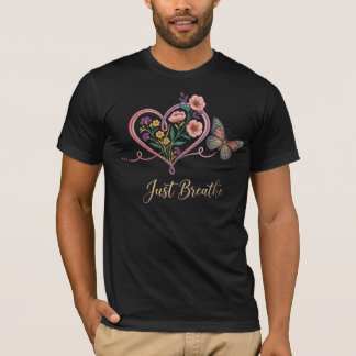 JUST BREATHE T-Shirt