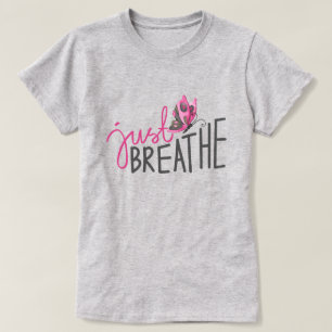 Just Breathe with pink and grey Butterfly T-Shirt