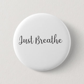 Just Breathe-Yoga-Meditation-Funny 6 Cm Round Badge