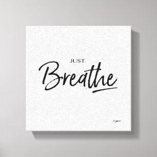 Just Breathe yoga Meditation Quote Canvas Print