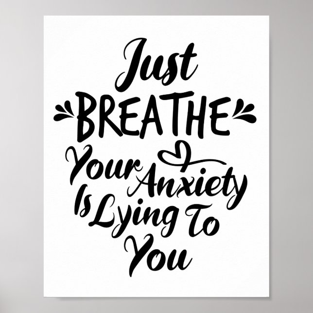 Just Breathe Your Anxiety Is Lying To You - Yoga Poster (Front)