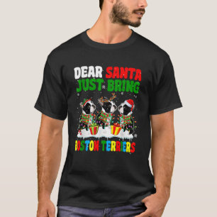Just Bring Boston Terriers Xmas Three Santa Reinde T-Shirt