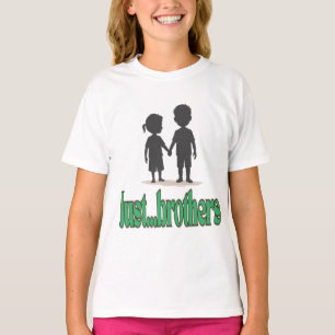 Just brothers T-Shirt