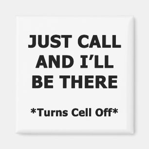 Just Call and I'll Be There Magnet