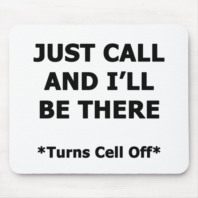 Just Call and I'll Be There Mouse Mat (Front)