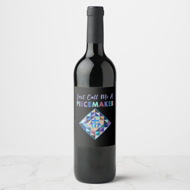 Just Call Me A Piecemaker Colour Farbic Quilting Wine Label (Front)