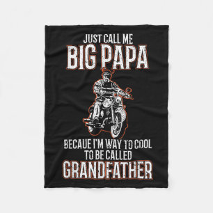 Just Call Me Big Papa Old Man Funny Motorcycle Quo Fleece Blanket
