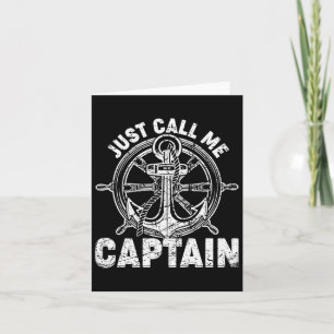 Just Call Me Captain - Boating Sailor - Anchor Boa Card