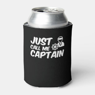 Just Call Me Captain Captain Boat Lover Can Cooler