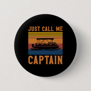 Just Call Me Captain Pontoon Boating Anchor Gift 6 Cm Round Badge