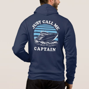 Just Call Me Captain Sailor Quote Hoodie