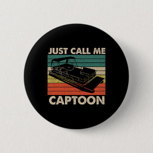 Just Call Me Captoon Retro Pontoon Boat Captain Vi 6 Cm Round Badge