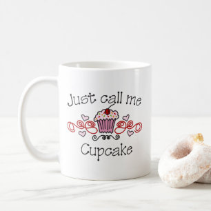 Just Call Me Cupcake Coffee Mug