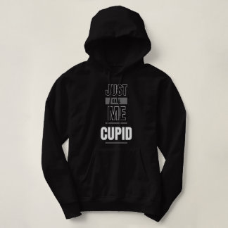 Just Call Me Cupid Hoodie