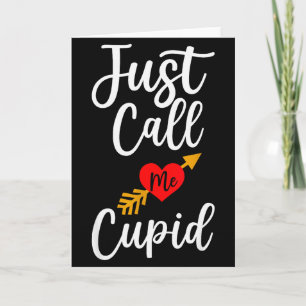 Just Call Me Cupid Shirt Heart Arrow Valentine Day Card