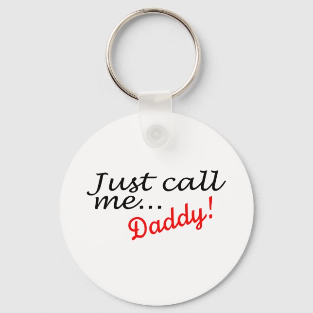 Just Call Me Daddy Key Ring (Front)