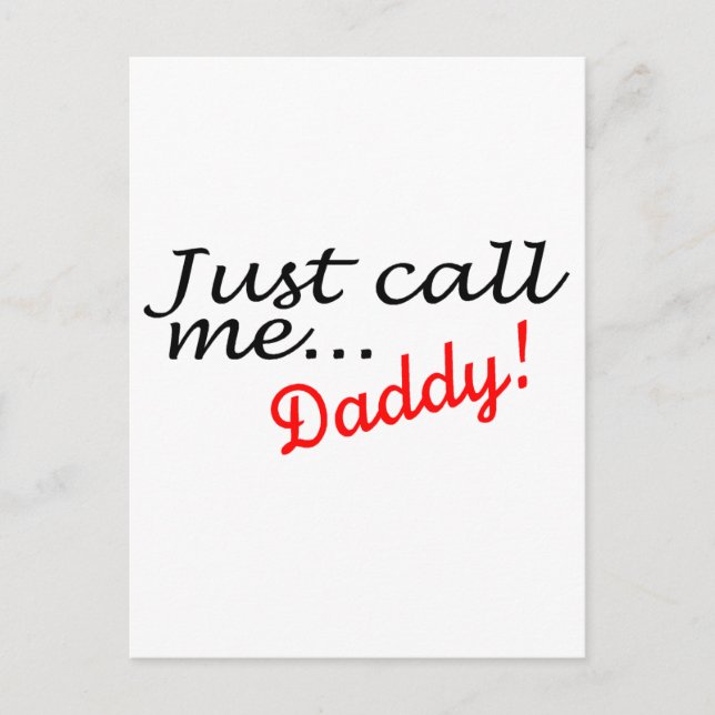 Just Call Me Daddy Postcard (Front)