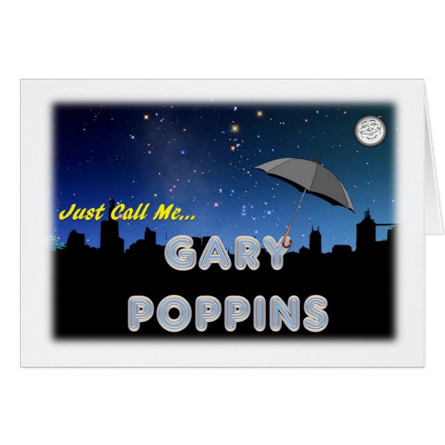 Just Call Me Gary Poppins (Front Horizontal)