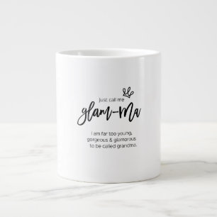 Just Call Me Glam-Ma Quote Large Coffee Mug