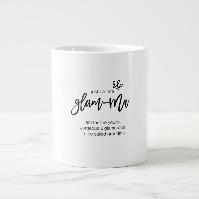 Just Call Me Glam-Ma Quote Large Coffee Mug (Front)