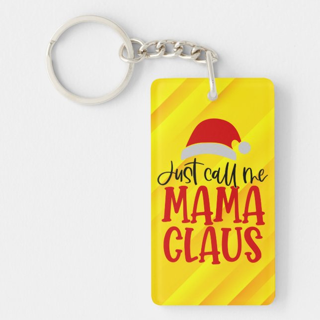 Just Call Me Mama Claus-56275 Key Ring (Front)