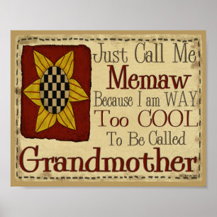 Just Call Me Memaw I'm Too Cool For Grandmother Poster