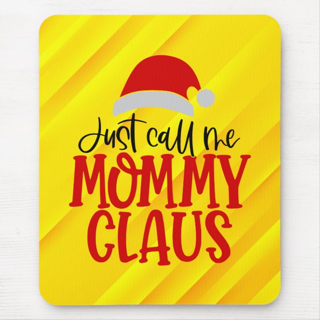 Just Call Me Mummy Claus-56876 Mouse Mat (Front)