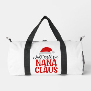 Just Call Me Nana Claus-56768 Duffle Bag