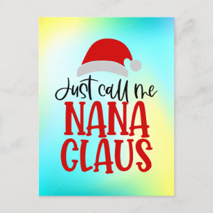 Just Call Me Nana Claus-56768 Holiday Postcard
