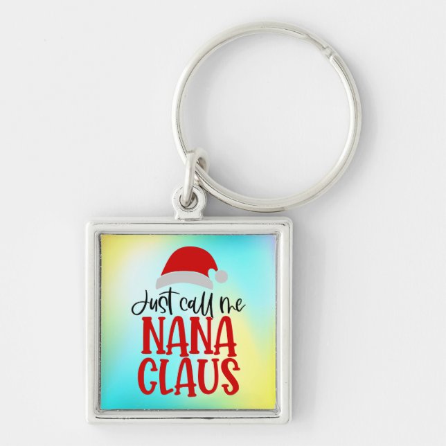 Just Call Me Nana Claus-56768 Key Ring (Front)