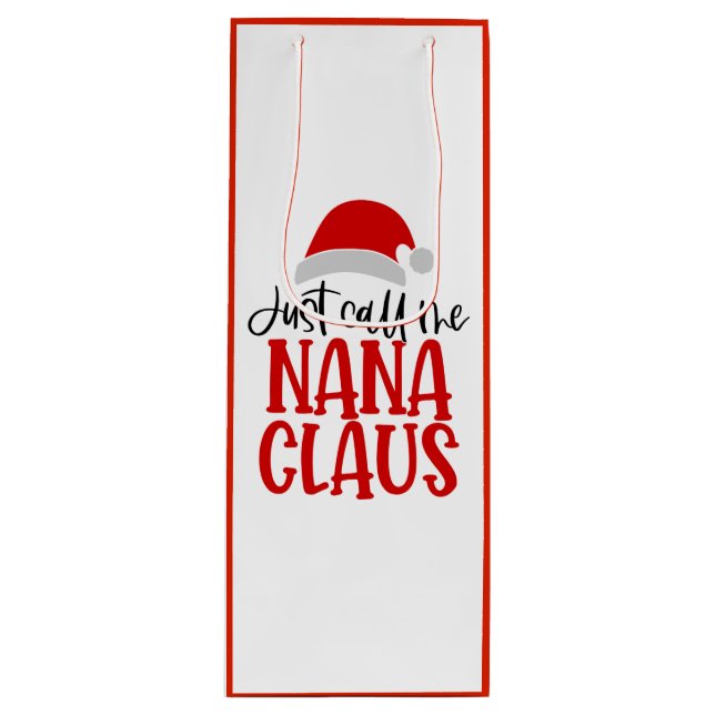 Just Call Me Nana Claus-56768 Wine Gift Bag (Front)