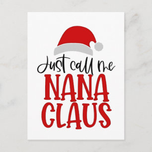 Just Call Me Nana Claus Christmas Mum Announcement Postcard