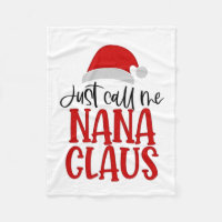 Just Call Me Nana Claus Christmas Mum 