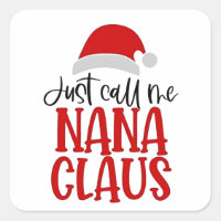 Just Call Me Nana Claus Christmas Mum