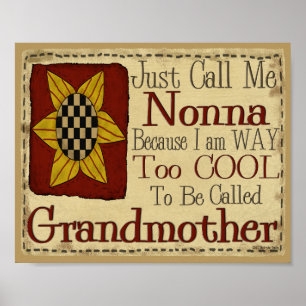 Just Call Me Nonna I'm Too Cool For Grandmother Poster