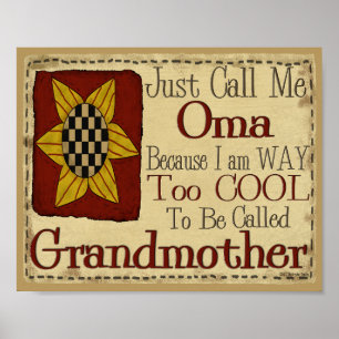 Just Call Me Oma I'm Too Cool To Call Grandmother Poster