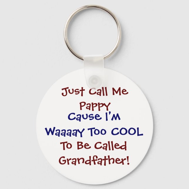 Just Call Me Pappy Cool Grandfather Keychain (Front)