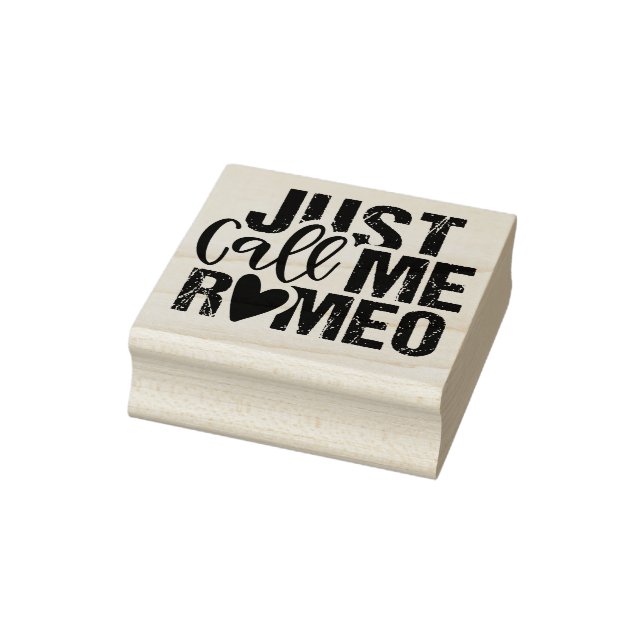 Just Call Me Romeo Rubber Stamp (Stamp)